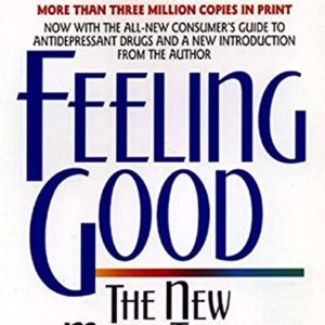 Feeling Good: The New Mood Therapy